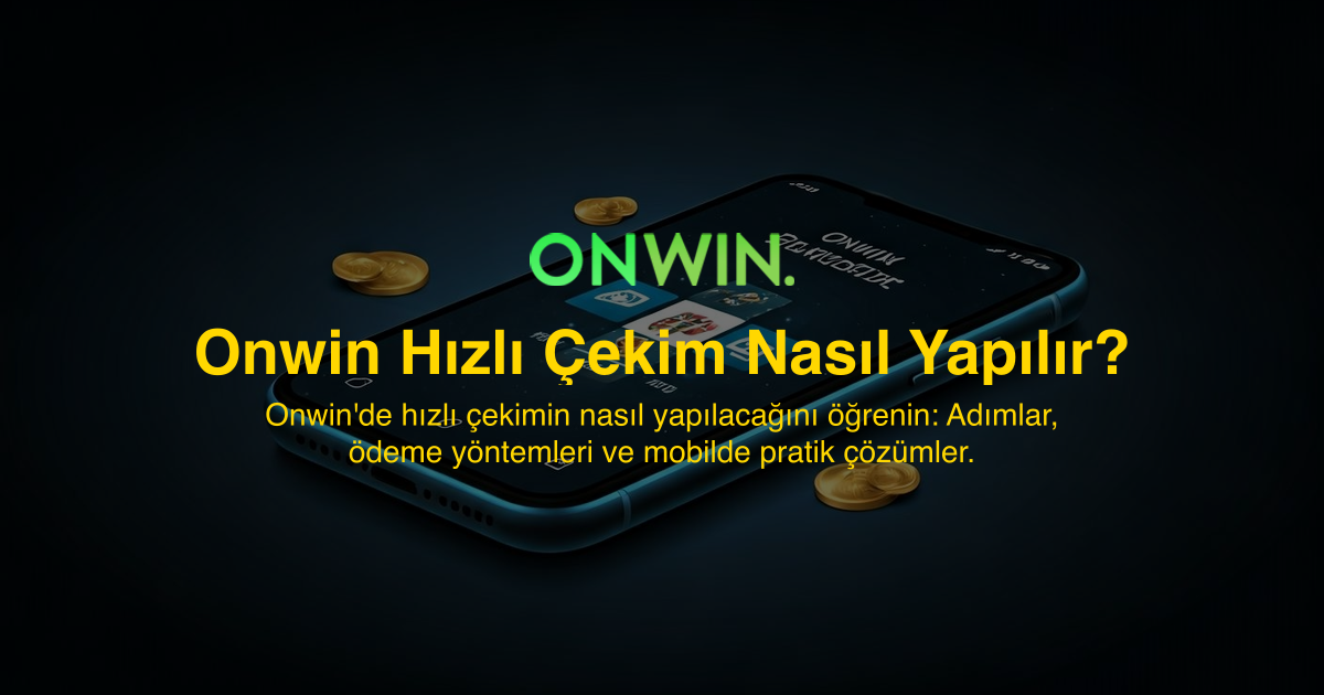 Onwin Hızlı Çekim Nasıl Yapılır?