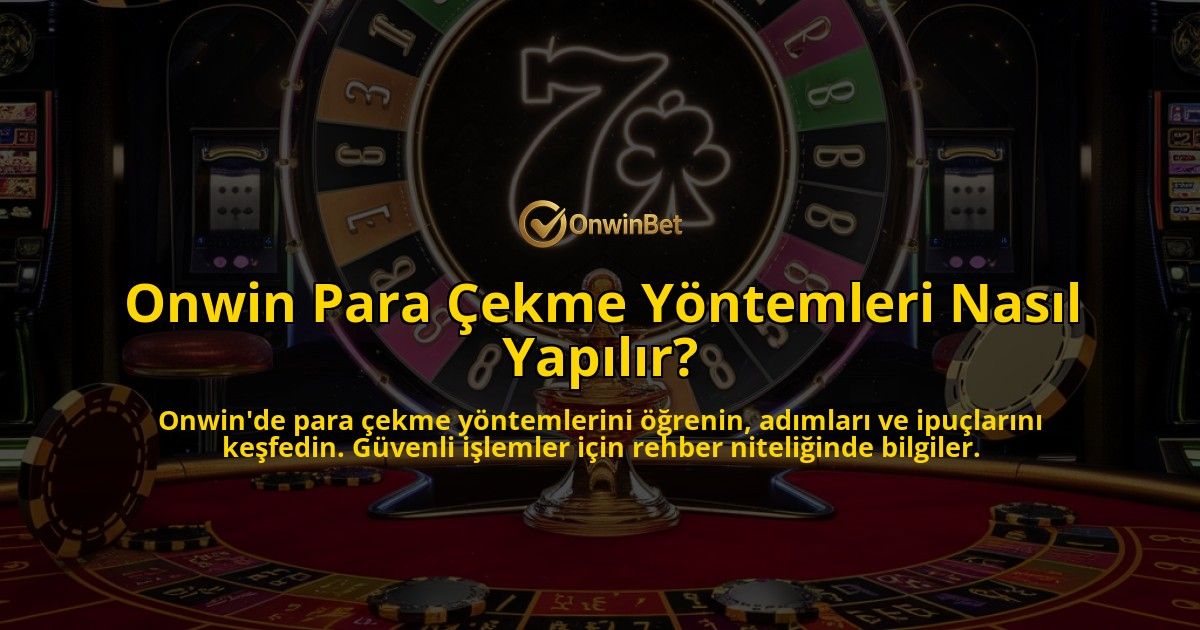 Onwin-Para-Cekme-Yontemleri-Nasil-Yapilir-overlay-1769026556.jpg