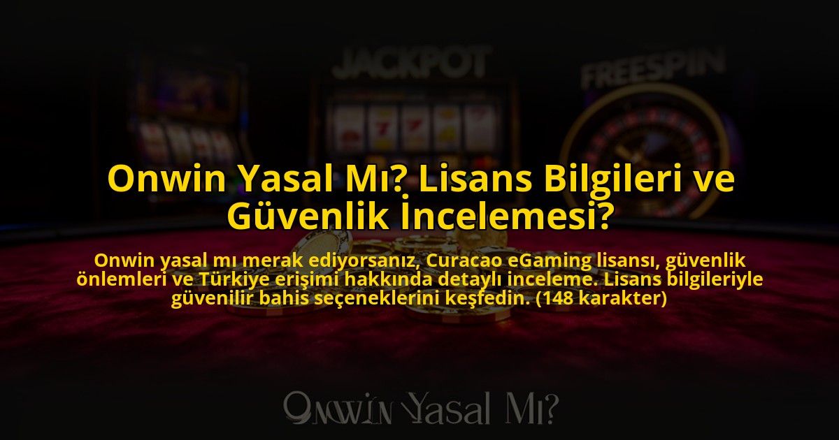 Onwin-Yasal-Mi-Lisans-Bilgileri-ve-Guvenlik-Incelemesi-overlay-1776638347.jpg